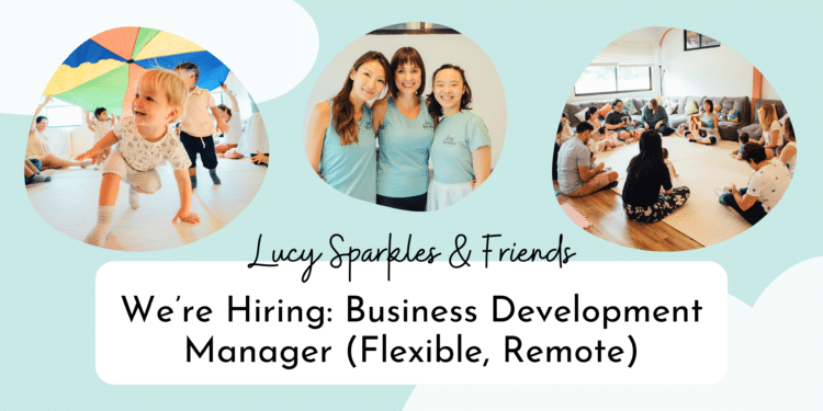 Banner for Lucy Sparkles & Friends hiring a Business Development Manager (flexible remote role), featuring children enjoying parachute play in a class, a smiling team of teachers, and parents with children in a nursery music session